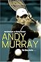 Andy Murray: The Story So Far . . .