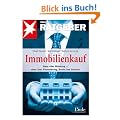 Das 1 x 1 des Immobilienkaufs. Haus, Wohnung und Geldanlage: Alles �ber Finanzierung, Recht und Steuern. stern Ratgeber