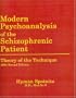 Modern Psychoanalysis of the Schizophrenic Patient: Theory of the Technique