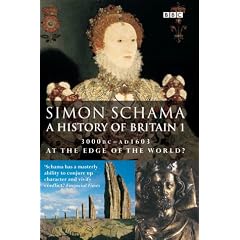 A History of Britain: At the Edge of the World? - 3000 BC-AD 1603 v.1: At the Edge of the World? - 3000 BC-AD 1603 Vol 1