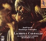 Jordi Savall, Dominique Fernandez: Lachrimae Caravaggio [Hybrid SACD]