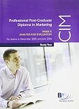 CIM Professional Post-graduate Diploma in Marketing, for exams in December 2005 and June 2006. Paper 9, Analysis and evaluation