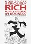 How to Get Seriously Rich While Failing in Business: A Fat Cat's Guide to Management