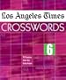 Los Angeles Times Crosswords 6: 72 Puzzles from the Daily Paper