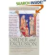 Order and Exclusion: Cluny and Christiandom Face Heresy, Judaism, and Islam (1000-1150) (Conjunctions of Religion and... by Dominique Iogna-Prat, Barbara H. Rosenwein, and Graham Robert Edwards
