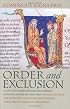 Order & Exclusion: Cluny and Christiandom Face Heresy, Judaism, and Islam (1000-1150) (Conjunctions of Religion & Power in the Medieval Past)