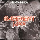 Bingo Bango by Basement Jaxx