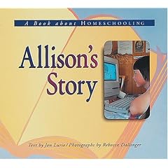 Allison's Story: A Book About Homeschooling (Meeting the Challenge)