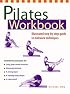 Pilates Workbook: Illustrated Step-by-Step Guide to Matwork Techniques