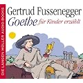 Goethe f�r Kinder erz�hlt. 2 CDs