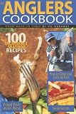 The Anglers Cookbook: From Hook to Table