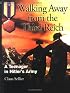 Walking Away from the Third Reich (Memories Series) (Memories Series)