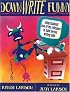 DownWRITE Funny: Using students' love of the ridiculous to teach serious writing skills