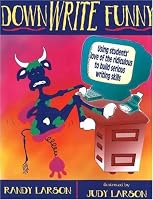 DownWRITE Funny: Using students' love of the ridiculous to teach serious writing skills