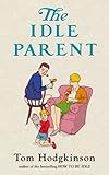 The idle parent