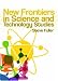Book New Frontiers in Science and Technology Studies