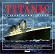 La grande histoire illustr�e du Titanic