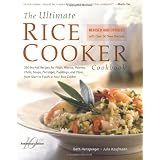 The Ultimate Rice Cooker Cookbook: 250 No-Fail Recipes for Pilafs, Risottos, Polenta, Chilis, Soups, Porridges, Puddings and More, from Start to Finish in Your Rice Cookerby Beth Hensperger