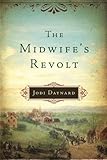 The Midwife's Revolt (The Midwife Series)