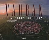 Livres : Vauban : Les sites majeurs