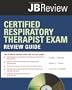 Certified Respiratory Therapist Exam Review Guide (JB Review)