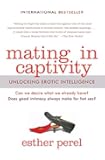Mating in Captivity: Unlocking Erotic Intelligence