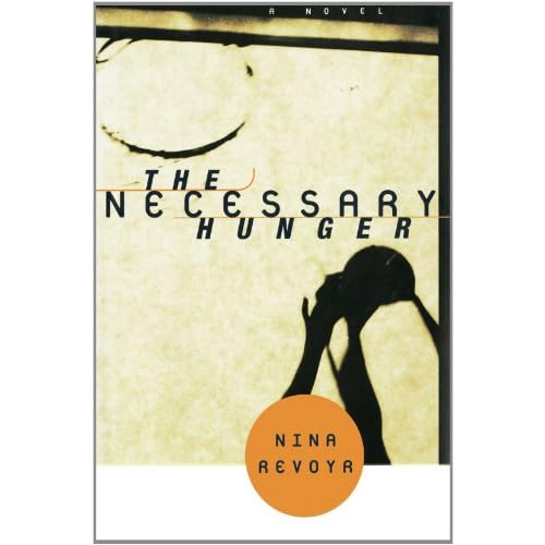 The Necessary Hunger: A Novel