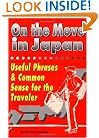 On the Move in Japan: Useful Phrases & Common Sense for the Traveler