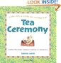 Tea Ceremony (Asian Arts and Crafts For Creative Kids)
