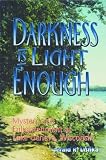 Darkness Is Light Enough: Mystery and Enlightenment at Lake Geneva, Wisconsin