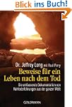 Beweise f�r ein Leben nach dem Tod: D...