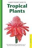 Handy Pocket Guide to Tropical Plants (Periplus Nature Guides)