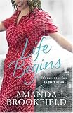 Cover of Life Begins by Amanda Brookfield 0141021837