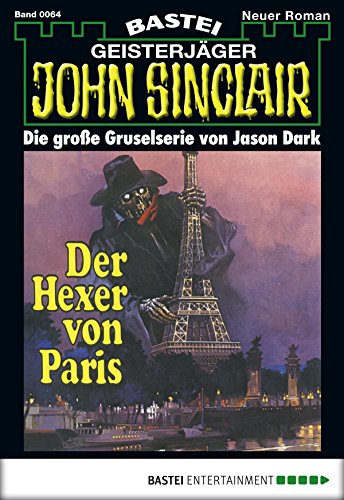 John Sinclair - Folge 0064: Der Hexer von Paris (1. Teil) (German Edition)