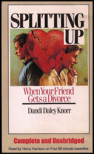 Splitting Up - When Your Friend Gets A Divorce (UNABRIDGED) [4 Audio Cassettes/4 Hrs.]