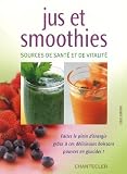 Revue Chantecler  / Jus et Smoothies : Sources de santé et de vitalité