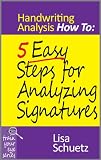 5 Easy Steps for Analyzing Signatures: Handwriting Analysis How To