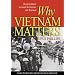 Why Vietnam Matters: An Eyewitness Account of Lessons Not Learned