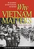 Why Vietnam Matters: An Eyewitness Account of Lessons Not Learned (Blue Jacket Bks)