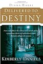 Delivered To Destiny