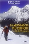 La montagna pi� difficile. La sfida d...