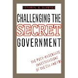 challenging the secret government the post watergate investigations of the cia and fbi