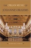 The Organ Music of Johannes Brahms