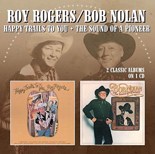 Happy Trails to You/The Sound of a Pioneer