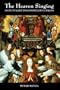 The Heaven Singing: Music in Early English Religious Drama I (Vol 1)
