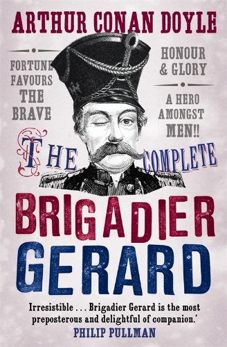 The Complete Brigadier Gerard Stories (Canongate Classics)