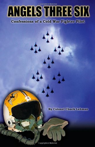 angels three six confessions of a cold war fighter pilot