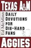 Daily Devotions for Die-Hard Fans: Texas A&M Aggies