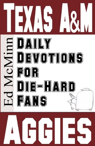 Daily Devotions for Die-Hard Fans: Texas A&M Aggies