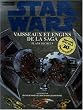 Star Wars : Vaisseaux et engins de la saga : Plans secrets